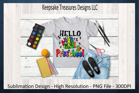Back To School, Hello Preschool, Sublimation PNG, Back To School Children's T-Shirts, First Day of School T-Shirt, Digital Download Sublimation Keepsake Treasures Designs LLC. 