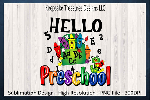 Back To School, Hello Preschool, Sublimation PNG, Back To School Children's T-Shirts, First Day of School T-Shirt, Digital Download Sublimation Keepsake Treasures Designs LLC. 
