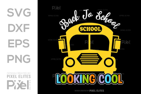 Back To School Looking Cool SVG Hello School Kids Welcome To School Back To School Quote Design SVG ETC Craft 