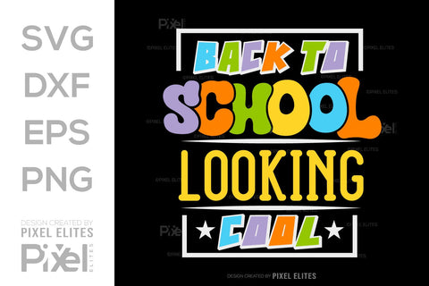 Back To School Looking Cool SVG Hello School Kids Welcome To School Back To School Quote Design SVG ETC Craft 