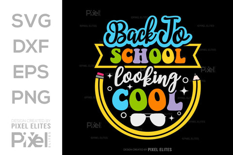 Back To School Looking Cool SVG Hello School Kids Welcome To School Back To School Quote Design SVG ETC Craft 