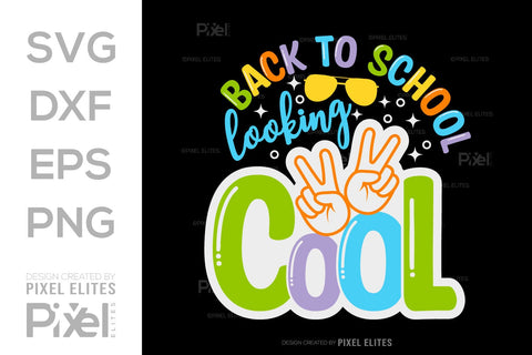 Back To School Looking Cool SVG Hello School Kids Welcome To School Back To School Quote Design SVG ETC Craft 