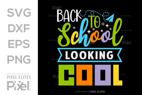 Back To School Looking Cool SVG Hello School Kids Welcome To School Back To School Quote Design SVG ETC Craft 