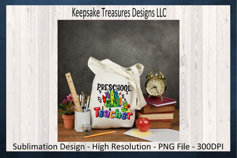 Back To School Preschool Teacher, Sublimation PNG, First Day Of School, Back To School Teacher Tees Sublimation Keepsake Treasures Designs LLC. 