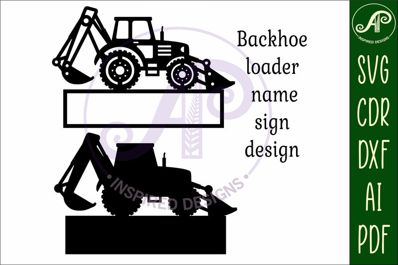 Have Backhoe Sign Backhoe loader construction vehicle name sign svg laser cut - So Fontsy