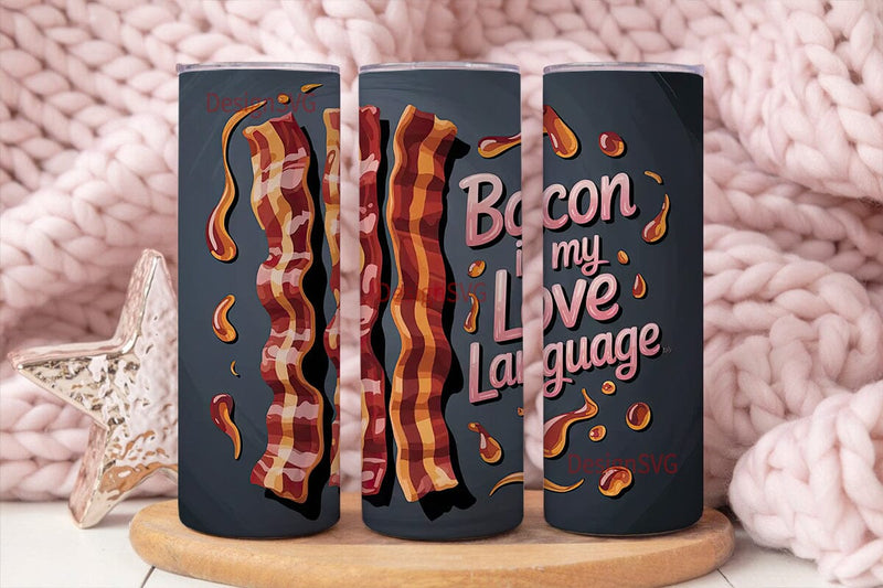 Bacon Love Language Tumbler Wrap Sublimation DesignSVG 