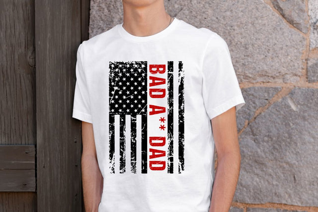 Bad A-- Dad Flag Tshirt Design Sublimation So Fontsy VIP Design Shop 