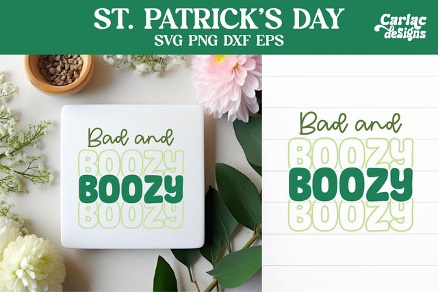 Bad and Boozy SVG, St Patrick's Day SVG SVG Carla C Designs 