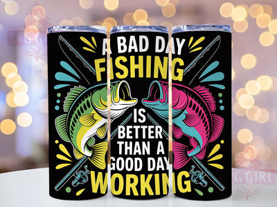 Bad Day Fishing 20oz Tumbler, Fishing Tumbler, Sublimation Wrap, 20oz Tumbler Design, Outdoor Fishing Gift, PNG Tumbler Wrap, Funny Fisherman Quote Sublimation SvggirlplusArt 