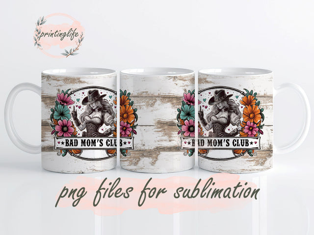 Bad Mom Club Mug Wrap Design, Instant Digital Design Download Mug Wrap Design, Mug Design PNG Sublimation PrintingLife 