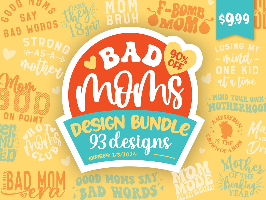 Bad Moms Design Bundle So Fontsy 