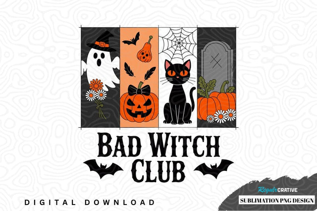 Bad witch club halloween sublimation png design Sublimation Regulrcrative 