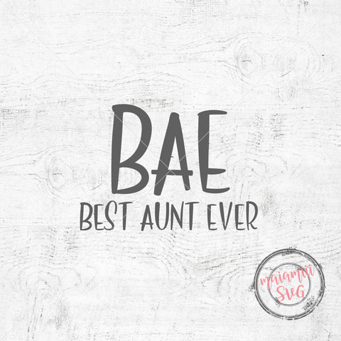BAE svg, Aunt Shirt Svg, Best Aunt Ever Svg, Best Auntie Svg, Promoted To Auntie, Best Aunt Shirt Svg SVG MaiamiiiSVG 