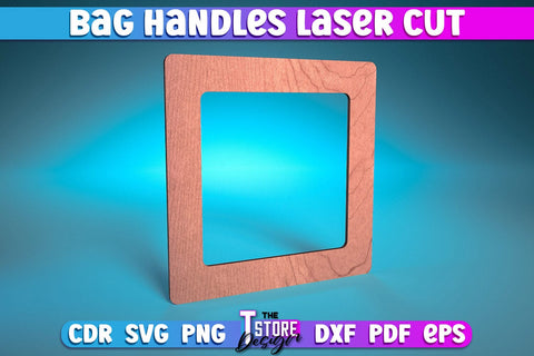 Bag Handles Laser Cut | Accessories Laser Cut Design | CNC Files SVG The T Store Design 