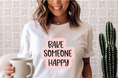 Bake someone happy , Kitchen svg bundle, Kitchen svg, Kitchen Quotes, Funny Quotes, Funny Svg SVG farhad farhad 