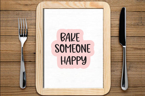 Bake someone happy , Kitchen svg bundle, Kitchen svg, Kitchen Quotes, Funny Quotes, Funny Svg SVG farhad farhad 