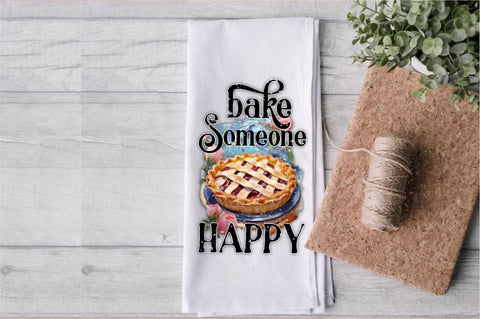 Bake Someone Happy Pie Dish Towel Sublimation Sublimation Jagonath Roy 