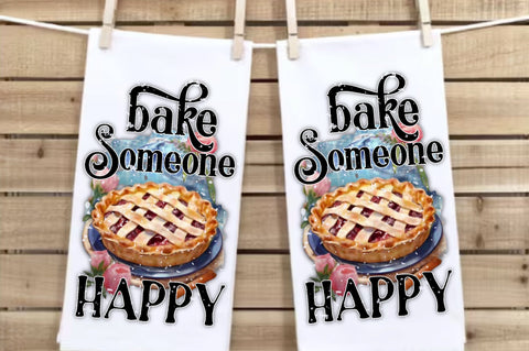 Bake Someone Happy Pie Dish Towel Sublimation Sublimation Jagonath Roy 
