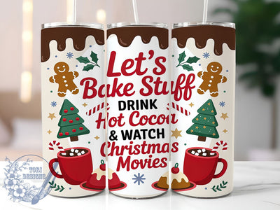 Bake Stuff Hot Cocoa Christmas Tumbler, Hot Cocoa Christmas Wrap, Holiday Movie Sublimation Design, Cozy Winter Cup, 20Oz Skinny Tumbler Wrap, Festive Baking Mug, Christmas Movie Night Design Sublimation ToriDesigns 