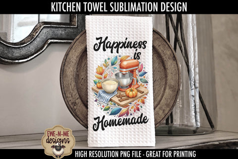 Baked with Love, Happiness is Homemade Fall Mixers Kitchen Towel Sublimation PNGs Sublimation Ewe-N-Me Designs 