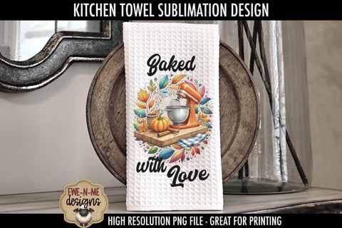 Baked with Love, Happiness is Homemade Fall Mixers Kitchen Towel Sublimation PNGs Sublimation Ewe-N-Me Designs 