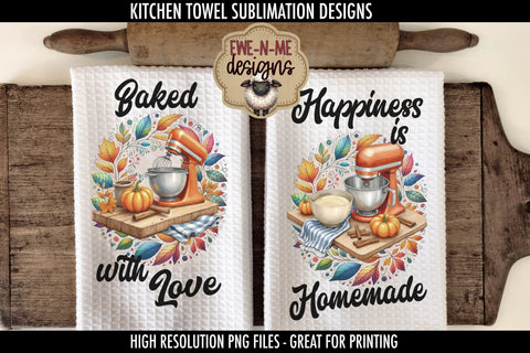 Baked with Love, Happiness is Homemade Fall Mixers Kitchen Towel Sublimation PNGs Sublimation Ewe-N-Me Designs 