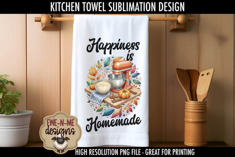 Baked with Love, Happiness is Homemade Fall Mixers Kitchen Towel Sublimation PNGs Sublimation Ewe-N-Me Designs 