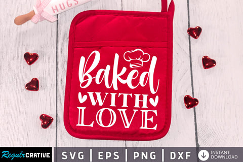 Baked with love Svg Design SVG Regulrcrative 
