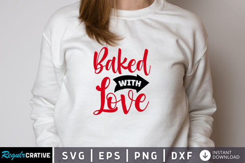 Baked with love Svg Design SVG Regulrcrative 