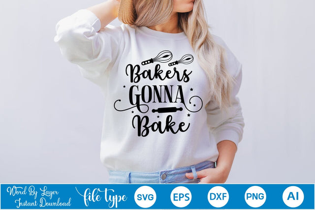Bakers Gonna Bake SVG Design, SVGs,Quotes and Sayings,Food & Drink,On Sale, Print & Cut SVG DesignPlante 503 