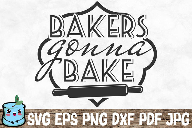 Bakers Gonna Bake SVG MintyMarshmallows 