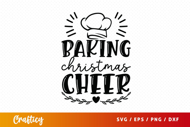 Baking christmas cheer SVG Design SVG Designangry 