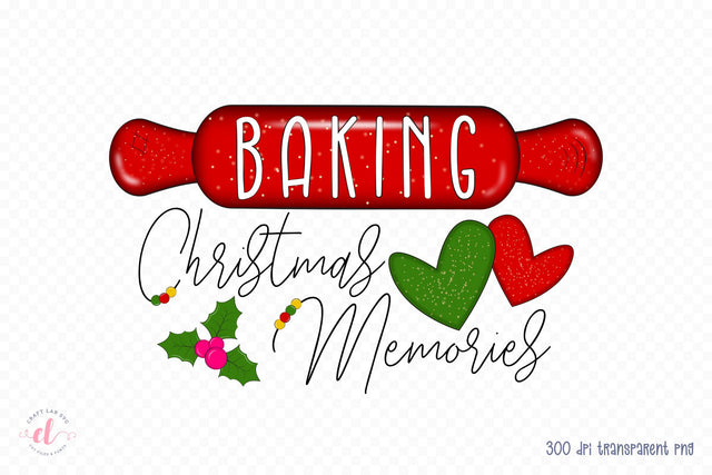 Baking Christmas Memories PNG Sublimation Sublimation CraftLabSVG 