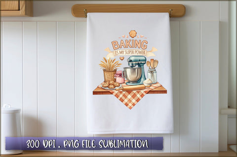 Baking is my super power Sublimation Sublimation Shetara Begum 