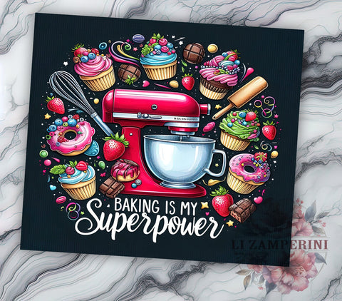 Baking is My Superpower 20oz Tumbler Wrap PNG, Food Dessert Sweet Bakery Cooking Tumbler Png, Straight & Tapered Tumbler Wrap, Instant Digital Download Sublimation Li Zamperini 