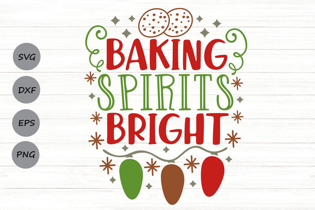 Baking Spirits Bright| Christmas Baking SVG Cutting Files. SVG CosmosFineArt 