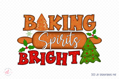 Baking Spirits Bright - Christmas PNG Sublimation Sublimation CraftLabSVG 