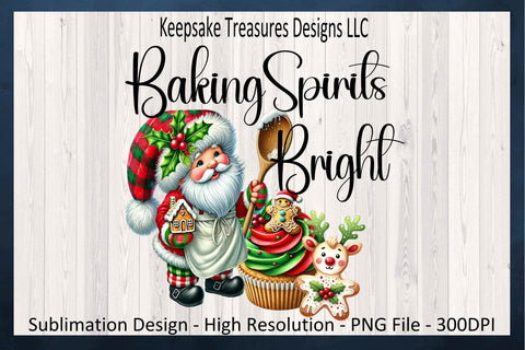 'Baking Spirits Bright' Festive Gnome Santa and Treats Illustration, Sublimation PNG Sublimation Keepsake Treasures Designs LLC. 