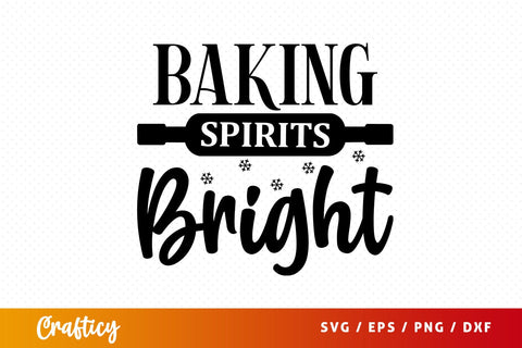 Baking spirits bright SVG Design SVG Designangry 