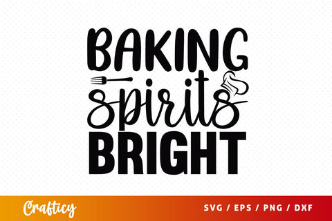 Baking spirits bright SVG Design SVG Designangry 