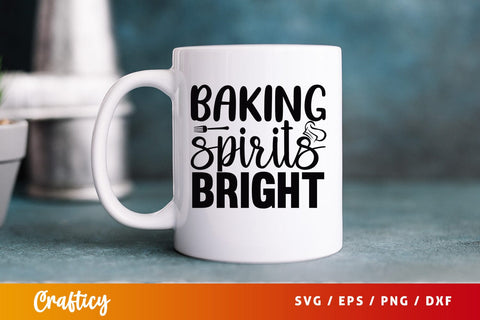 Baking spirits bright SVG Design SVG Designangry 