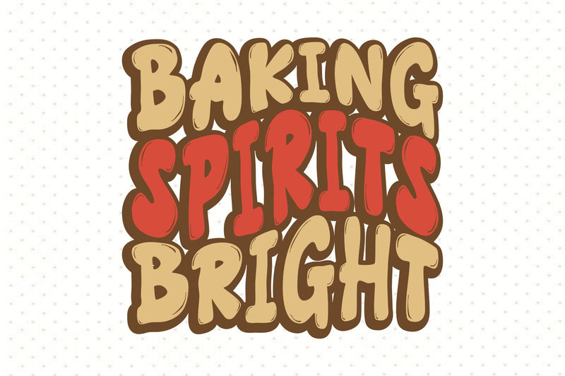Baking Spirits Bright SVG orpitasn 