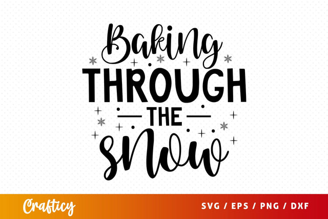 Baking through the snow T shirt SVG Design SVG Designangry 
