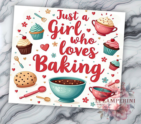 Baking Tumbler, Cupcake Lover Design, 20oz Tumbler Wrap, Sublimation Design, Girl Who Loves Baking, Baking Gift, Cute Cupcake Tumbler, Baking Enthusiast Gift Sublimation Li Zamperini 