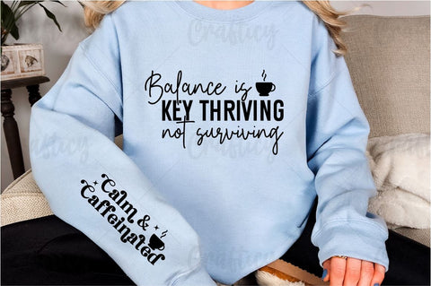 Balance is key thriving not surviving Sleeve SVG Design SVG Designangry 