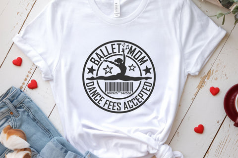 Ballet mom svg, dance fees accepted svg, dance girl svg, dance tshirt svg, ballet sign svg, dance png SVG TonisArtStudio 