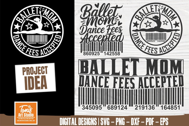 Ballet mom svg, dance fees accepted svg, dance girl svg, dance tshirt svg, ballet sign svg, dance png SVG TonisArtStudio 