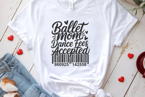 Ballet mom svg, dance fees accepted svg, dance girl svg, dance tshirt svg, ballet sign svg, dance png SVG TonisArtStudio 