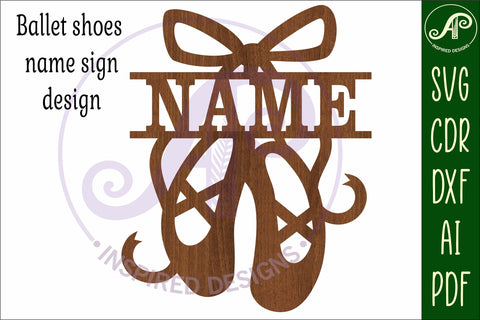 Ballet shoes name sign svg laser cut file SVG APInspireddesigns 
