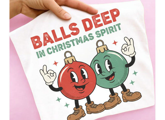 Balls Deep In Christmas Spirit Png, Funny Christmas Ornament Meme Png, Transparent PNG Digital Download, Christmas PNG Sublimation BB Type Studios 